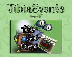 TibiaEvents is back with Tibia Got Talent Contest!